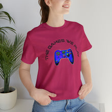 Charger l'image dans la galerie, The Games We Play Version 3 Unisex Jersey Short Sleeve Tee