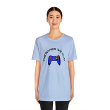Charger l'image dans la galerie, The Games We Play Version 3 Unisex Jersey Short Sleeve Tee