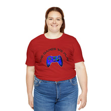 Charger l'image dans la galerie, The Games We Play Version 3 Unisex Jersey Short Sleeve Tee