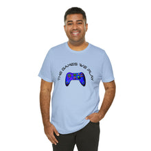 Charger l'image dans la galerie, The Games We Play Version 3 Unisex Jersey Short Sleeve Tee