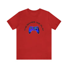 Charger l'image dans la galerie, The Games We Play Version 3 Unisex Jersey Short Sleeve Tee