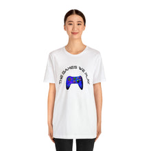 Charger l'image dans la galerie, The Games We Play Version 3 Unisex Jersey Short Sleeve Tee