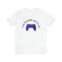 Charger l'image dans la galerie, The Games We Play Version 3 Unisex Jersey Short Sleeve Tee