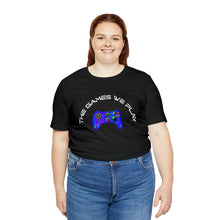Charger l'image dans la galerie, The Games We Play Version 3 Unisex Jersey Short Sleeve Tee