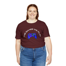 Charger l'image dans la galerie, The Games We Play Version 3 Unisex Jersey Short Sleeve Tee