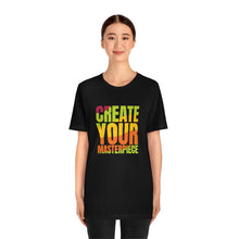 Charger l'image dans la galerie, Create Your Masterpiece (version 2) Unisex Jersey Short Sleeve Tee
