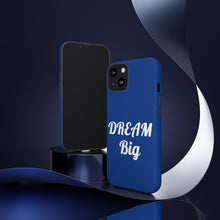 Charger l'image dans la galerie, Tough Cases - Dream Big - Blue - iPhone / Pixel / Galaxy