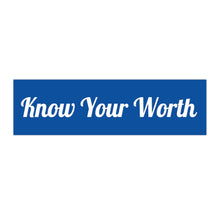 Charger l'image dans la galerie, Know Your Worth Blue Bumper Sticker