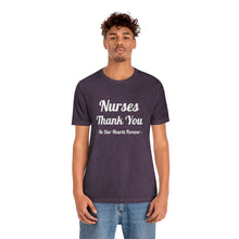 Charger l'image dans la galerie, Nurses Thank You Unisex Jersey Short Sleeve Tee