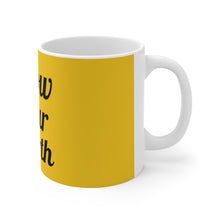 将图片加载到图库查看器,Know Your Worth Yellow Ceramic Mug 11oz