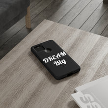 Charger l'image dans la galerie, Tough Cases - Dream Big - Black - iPhone / Pixel / Galaxy