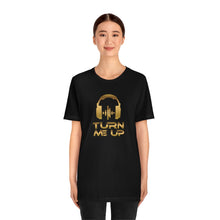 Charger l'image dans la galerie, Turn Me Up - Gold (version 2) Unisex Jersey Short Sleeve Tee