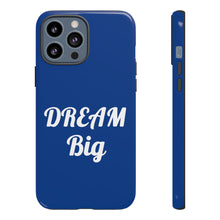 Charger l'image dans la galerie, Tough Cases - Dream Big - Blue - iPhone / Pixel / Galaxy