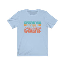 Charger l'image dans la galerie, Education is the Cure (version 2) Unisex Jersey Short Sleeve Tee