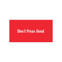 Charger l'image dans la galerie, Don't Press Send Red Bumper Sticker