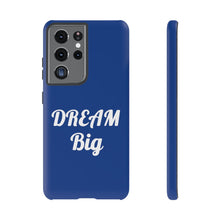 Charger l'image dans la galerie, Tough Cases - Dream Big - Blue - iPhone / Pixel / Galaxy