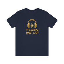 Charger l'image dans la galerie, Turn Me Up - Gold (version 2) Unisex Jersey Short Sleeve Tee