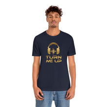 Charger l'image dans la galerie, Turn Me Up - Gold (version 2) Unisex Jersey Short Sleeve Tee