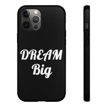 Charger l'image dans la galerie, Tough Cases - Dream Big - Black - iPhone / Pixel / Galaxy
