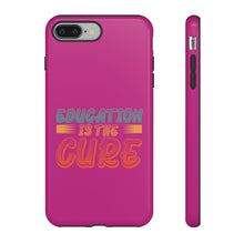 Charger l'image dans la galerie, Tough Cases - Education is the Cure - Berry - iPhone / Pixel / Galaxy