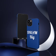 Charger l'image dans la galerie, Tough Cases - Dream Big - Blue - iPhone / Pixel / Galaxy