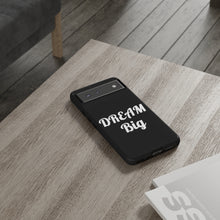 Charger l'image dans la galerie, Tough Cases - Dream Big - Black - iPhone / Pixel / Galaxy