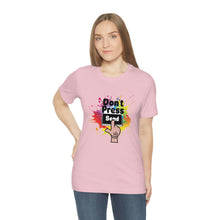 Charger l'image dans la galerie, Don't Press Send Unisex Jersey Short Sleeve Tee
