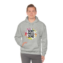 Charger l'image dans la galerie, Don't Press Send Version 2 Unisex Heavy Blend™ Hooded Sweatshirt