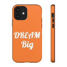 将图片加载到图库查看器,Tough Cases - Dream Big - Orange - iPhone / Pixel / Galaxy