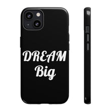 Charger l'image dans la galerie, Tough Cases - Dream Big - Black - iPhone / Pixel / Galaxy