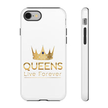 Load image into Gallery viewer, Queens Live Forever - White - iPhone / Pixel / Galaxy
