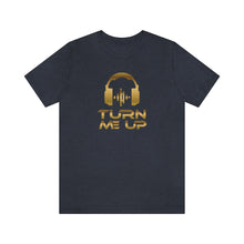 Charger l'image dans la galerie, Turn Me Up - Gold (version 2) Unisex Jersey Short Sleeve Tee