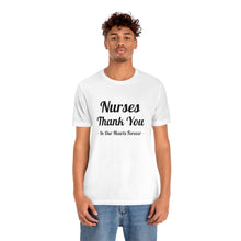 Charger l'image dans la galerie, Nurses Thank You Unisex Jersey Short Sleeve Tee