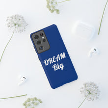 Charger l'image dans la galerie, Tough Cases - Dream Big - Blue - iPhone / Pixel / Galaxy