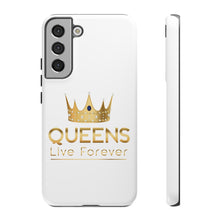 Load image into Gallery viewer, Queens Live Forever - White - iPhone / Pixel / Galaxy