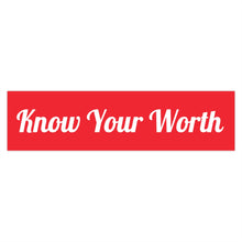 Cargar imagen en el visor de la galería, Know Your Worth Red Bumper Sticker