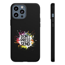 Charger l'image dans la galerie, Tough Cases - Don't Press Send version 2 - Black - iPhone / Pixel / Galaxy
