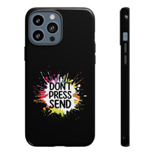 Charger l'image dans la galerie, Tough Cases - Don't Press Send version 2 - Black - iPhone / Pixel / Galaxy