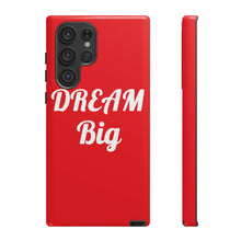 Charger l'image dans la galerie, Tough Cases - Dream Big - Red - iPhone / Pixel / Galaxy