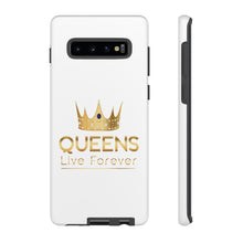 Load image into Gallery viewer, Queens Live Forever - White - iPhone / Pixel / Galaxy