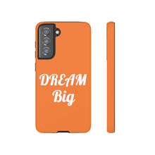 将图片加载到图库查看器,Tough Cases - Dream Big - Orange - iPhone / Pixel / Galaxy