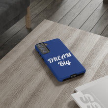 Charger l'image dans la galerie, Tough Cases - Dream Big - Blue - iPhone / Pixel / Galaxy