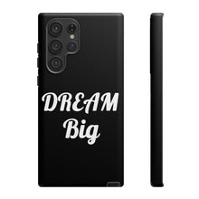 Charger l'image dans la galerie, Tough Cases - Dream Big - Black - iPhone / Pixel / Galaxy