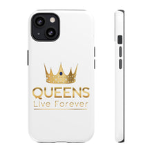 Load image into Gallery viewer, Queens Live Forever - White - iPhone / Pixel / Galaxy