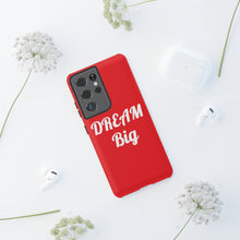 Charger l'image dans la galerie, Tough Cases - Dream Big - Red - iPhone / Pixel / Galaxy