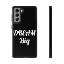 Charger l'image dans la galerie, Tough Cases - Dream Big - Black - iPhone / Pixel / Galaxy