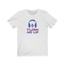 Charger l'image dans la galerie, Turn Me Up Unisex Jersey Short Sleeve Tee