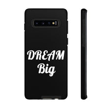 Charger l'image dans la galerie, Tough Cases - Dream Big - Black - iPhone / Pixel / Galaxy