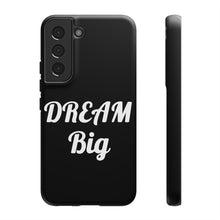 Charger l'image dans la galerie, Tough Cases - Dream Big - Black - iPhone / Pixel / Galaxy