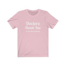 Charger l'image dans la galerie, Doctors Thank You Unisex Jersey Short Sleeve Tee